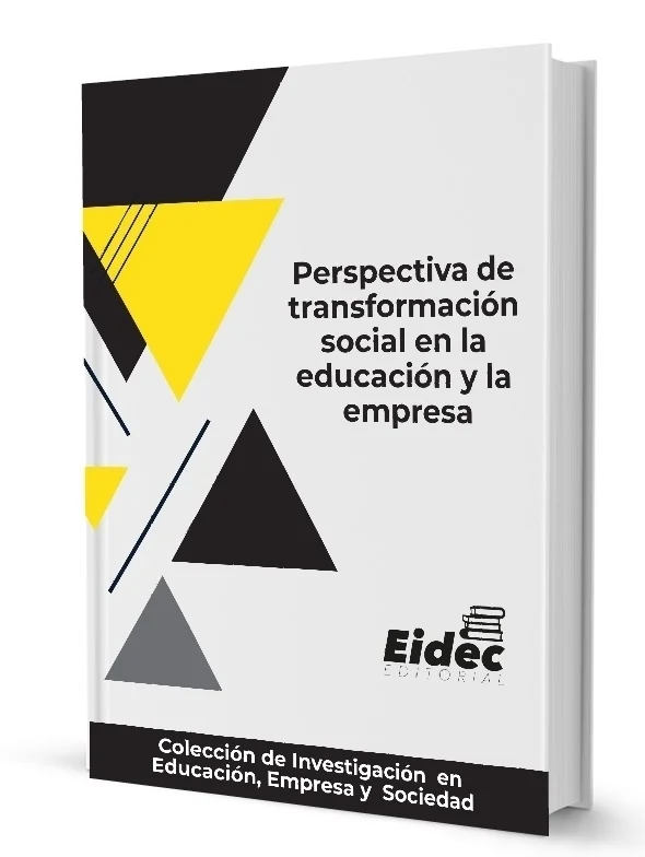 PERSPECTIVA DE TRANSFORMACIÓN SOCIAL EN LA EDUCACIÓN Y LA EMPRESA -  Editorial EIDEC