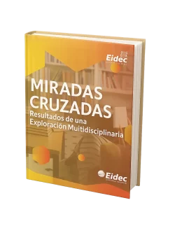 MIRADAS CRUZADAS: RESULTADOS DE UNA EXPLORACIÓN MULTIDISCIPLINARIA