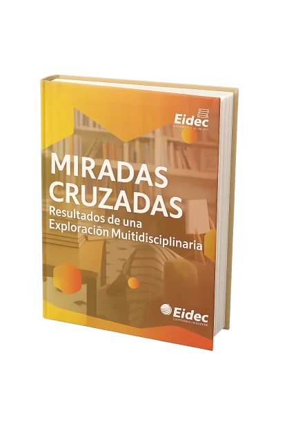 MIRADAS CRUZADAS: RESULTADOS DE UNA EXPLORACIÓN MULTIDISCIPLINARIA