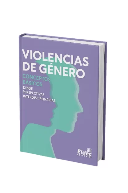 VIOLENCIAS DE GÉNERO: CONCEPTOS BÁSICOS DESDE PERSPECTIVAS INTERDISCIPLINARIAS