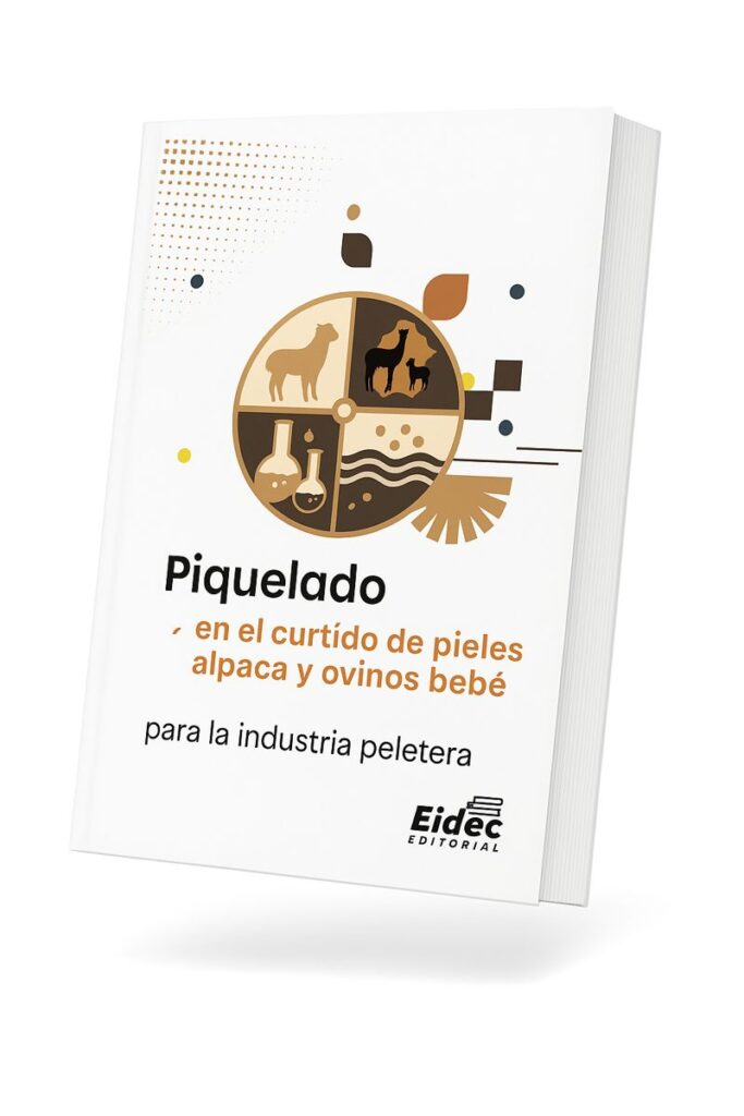 PIQUELADO EN EL CURTIDO DE PIELES DE ALPACA Y OVINO BEBÉ PARA LA INDUSTRIA PELETERA
Primera Edición 2025 Vol. 1
Editorial EIDEC
Sello Editorial EIDEC (978-958-53018)
NIT 900583173-1
Formato: Digital PDF (Portable Document Format)
ISBN: 978-628-96986-5-7
DOI: https://doi.org/10.34893/o3897-5263-4238-u
Publicación: Colombia
Fecha Publicación: 07/11/2025
Coordinación Editorial
Escuela Internacional de Negocios y Desarrollo Empresarial de Colombia – EIDEC
Centro de Investigación Científica, Empresarial y Tecnológica de Colombia – CEINCET
Red de Investigación en Educación, Empresa y Sociedad – REDIEES
Revisión y pares evaluadores
Centro de Investigación Científica, Empresarial y Tecnológica de Colombia – CEINCET
Red de Investigación en Educación, Empresa y Sociedad – REDIEES