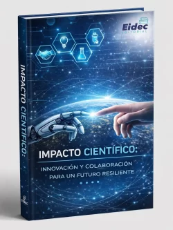 IMPACTO CIENTÍFICO: INNOVACIÓN Y COLABORACIÓN PARA UN FUTURO RESILIENTE