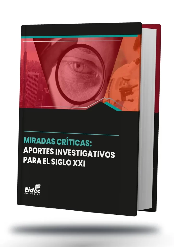 MIRADAS CRÍTICAS: APORTES INVESTIGATIVOS PARA EL SIGLO XXI
COLECCIÓN CIENTÍFICA EDUCACIÓN, EMPRESA Y SOCIEDAD
Primera Edición 2025 Vol. 32
Editorial EIDEC
Sello Editorial EIDEC (978-958-53018)
NIT 900583173-1
Formato: Digital PDF (Portable Document Format)
ISBN:
DOI:
Publicación: Colombia
Fecha Publicación:
Coordinación Editorial
Escuela Internacional de Negocios y Desarrollo Empresarial de Colombia – EIDEC
Centro de Investigación Científica, Empresarial y Tecnológica de Colombia – CEINCET